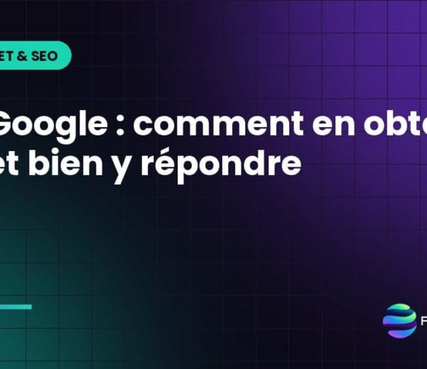 Avis Google : comment en obtenir plus et bien y répondre
