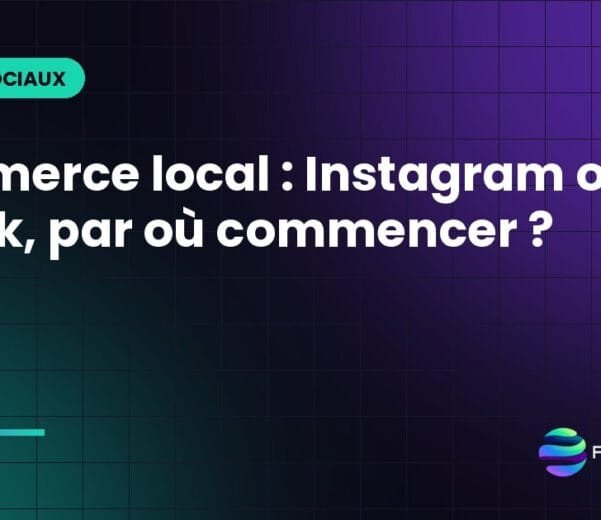 Commerce local : Instagram ou TikTok, par où commencer ?