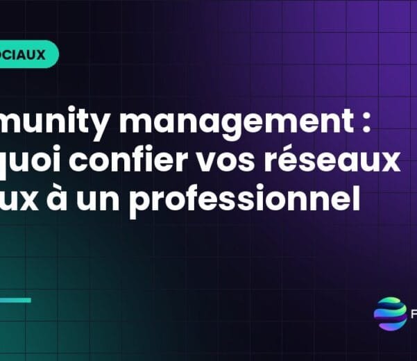 Community management : pourquoi confier vos réseaux sociaux à un professionnel